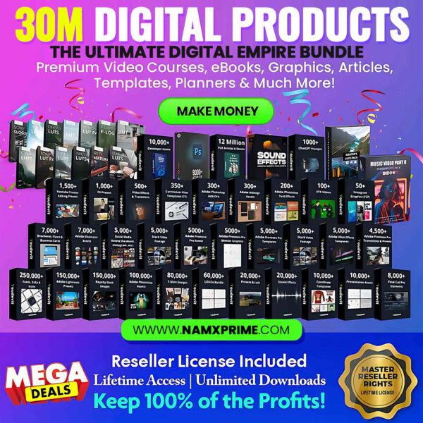 30M Digital Products: The Ultimate Digital Empire Bundle